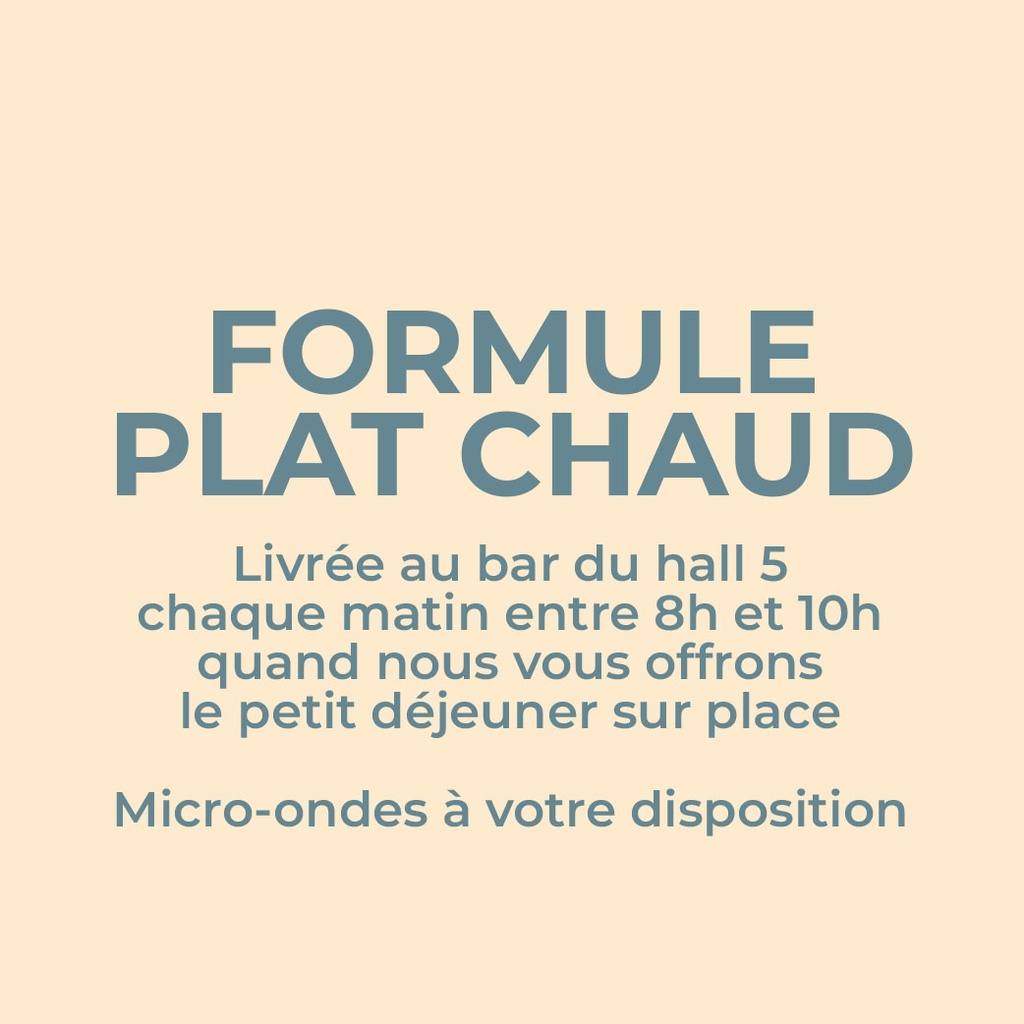 Formule Plat chaud : Plat + Dessert + Bouteille d'eau