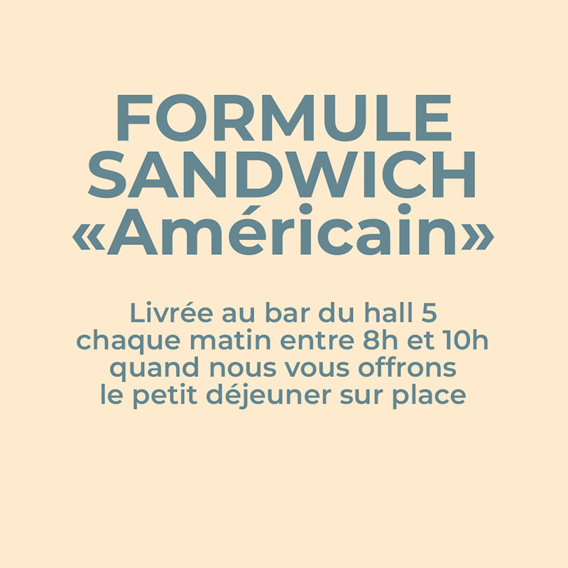 Formule Américain baguette : Sandwich + dessert + bouteille d'eau
