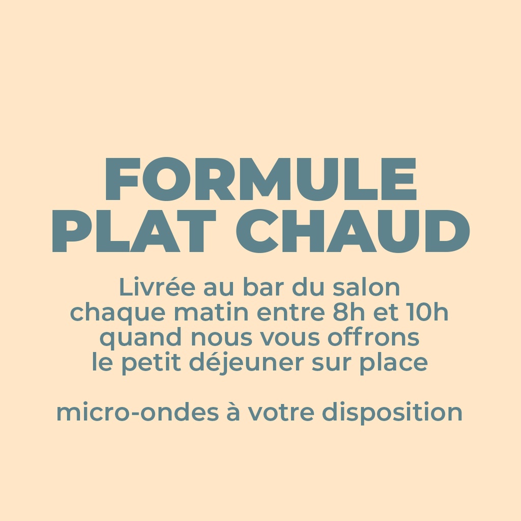Formule plat chaud : Plat chaud + dessert + bouteille d'eau