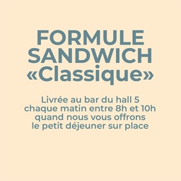 Formule Classique baguette : Sandwich + dessert + bouteille d'eau