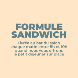 Formule Sandwich : Sandwich + dessert + bouteille d’eau